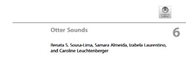 Closeup of title of chapter 6. Otter Sounds Renata S. Sousa-Lima, Samara Almeida, Izabela Laurentino, and Caroline Leuchtenberger.. 